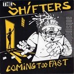 [Pochette de The SHIFTERS  Coming too fast ]