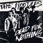 [Pochette de The NOODLES -  Dead for nothing ]