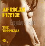 [Pochette de The TROPICALS -  African fever ]