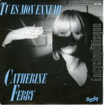 Catherine FERRY - Tu es mon ennemi
