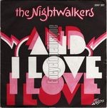 [Pochette de The NIGHTWALKERS  And I love ]