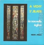 [Pochette de  Vichy Saint-Blaise, la nouvelle glise 1931 - 1981]