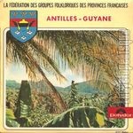 [Pochette de La fdration des groupes folkloriques des provinces franaises - Antilles - Guyane]