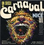 [Pochette de Un sicle de carnaval  Nice 1873/1973]