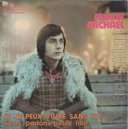 [Pochette de Je ne peux vivre sans toi / Viens, partons petite fille (Frank MICHAEL)]