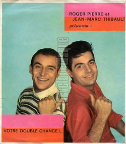 [Pochette de Votre double chance (Roger PIERRE et Jean-Marc THIBAULT)]