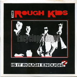 [Pochette de Is it rough enough (The ROUGH KIDS)]