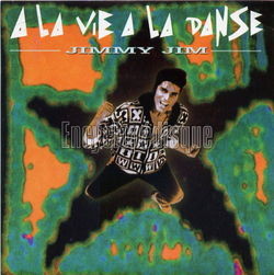 [Pochette de  la vie,  la danse (Jimmy JIM)]