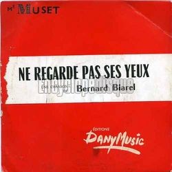 [Pochette de Ne regarde pas ses yeux (Bernard BIAREL)]