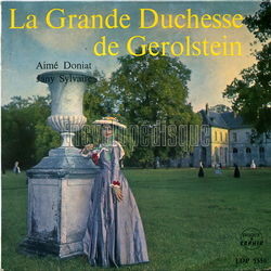 [Pochette de La grande duchesse de Gerolstein (Aim DONIAT et Jany SYLVAIRE)]