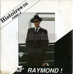 [Pochette de Mr Raymond ! (HISTOIRES DE FAMILLE)]