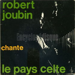 [Pochette de Robert Joubin chante le pays celte (Robert JOUBIN)]