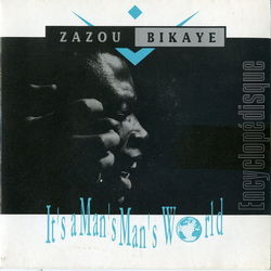 [Pochette de It’s a man man’s world (ZAZOU-BIKAYE)]