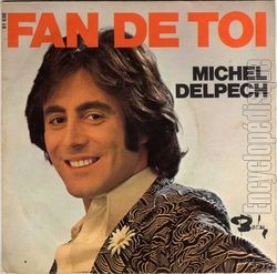 [Pochette de Fan de toi (Michel DELPECH)]