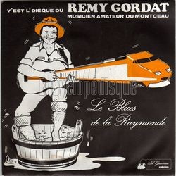 [Pochette de Le blues de la Raymonde (Rmy GORDAT)]